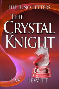 The Crystal Knight - The Juno Letters, #10