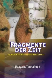 Fragmente Der Zeit - Ein Mosaik Des Menschlichen Bewusstseins