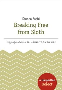 Breaking Free from Sloth - A HarperOne Select