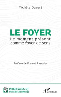 Le foyer - Le moment présent comme foyer de sens
