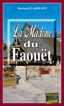 La Madone du Faouët - Capitaine Paul Capitaine - Tome 10