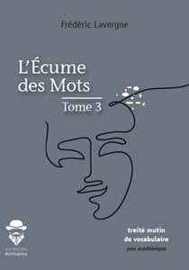 L'écume des mots - tome 3