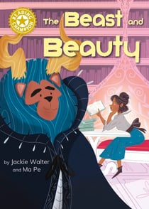 The Beast and Beauty - Independent Reading Gold 9
