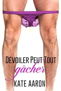 De´voiler Peut Tout Ga^cher - De´voiler Peut Tout Ga^cher, #1