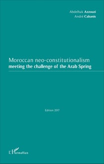 Moroccan neo-constitutionalism - Meeting the challenge of the Arab Spring