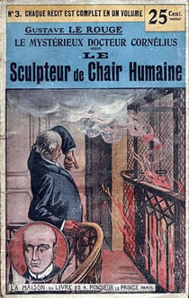 Le Mystérieux Docteur Cornélius. Tome 1 : L'Énigme du «Creek Sanglant» ; Le Manoir aux diamants ; Le Sculpteur de chair humaine ; Les Lords de la «Main Rouge» ; Le Secret de l'île des pendus ; Les Chevaliers du chloroforme