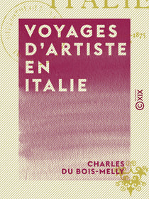 Voyages d'artiste en Italie - 1850-1875