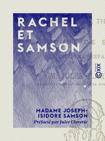 Rachel et Samson - Souvenirs de théâtre
