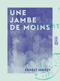 Une jambe de moins - Épisode de la campagne d'Italie