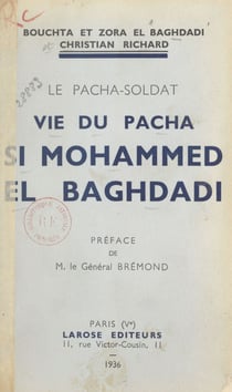 Le Pacha soldat - Vie du pacha Si Mohammed el Baghdadi
