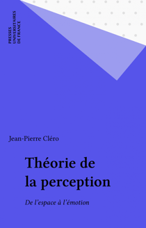 Théorie de la perception - De l'espace à l'émotion