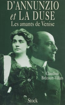 D'Annunzio et la Duse - Les amants de Venise