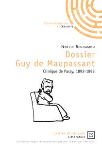 Dossier Guy de Maupassant - Clinique de Passy, 1892-1893