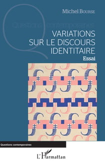 Variations sur le discours identitaire - Essai