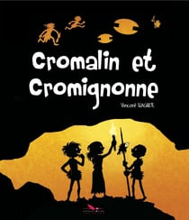 Cromalin et Cromignonne
