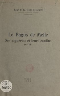 Le Pagus de Melle - Ses vigueries et leurs confins (Xe-XIe)