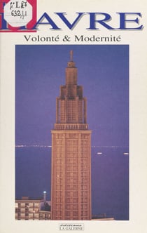 Le Havre : volonté et modernité