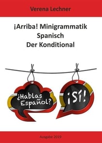 ¡Arriba! Minigrammatik Spanisch: Der Konditional