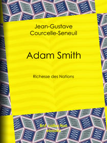Adam Smith - Richesse des Nations