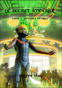 Le secret impérial, Tome 2 - L’éternité dévoilée