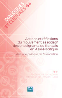 Actions et réflexions du mouvement associatif des enseignants de français en Asie-Pacifique - Vers une politique de l'association