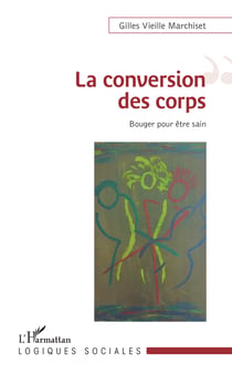 La conversion des corps - Bouger pour être sain