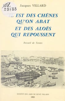 Il est des chênes qu'on abat et des aloès qui repoussent