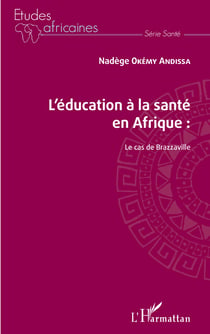 L'éducation à la santé en Afrique : le cas de Brazzaville - LE CAS DE BRAZZAVILLE