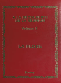 À la découverte de La Réunion (5). La flore