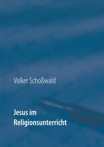 Jesus im Religionsunterricht - mit Arbeitsblättern