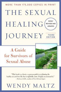 The Sexual Healing Journey - A Guide for Survivors of Sexual Abuse (Third Edition)