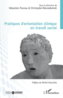 Pratiques d'orientation clinique en travail social - Sous la direction de Sébastien Ponnou & Chirstophe Niewiadomski