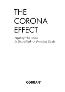 The Corona Effect - Fighting The Crisis In Your Mind - A Practical Guide