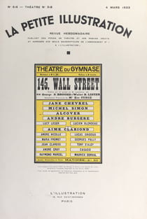 145, Wall Street - Pièce en trois actes et cinq tableaux, représentée pour la première fois le 25 octobre 1932, au théâtre du Gymnase