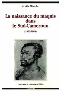La naissance du maquis dans le Sud-Cameroun