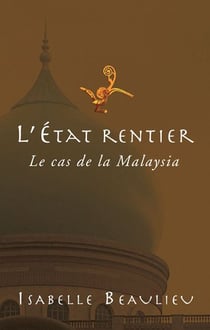 L’ État rentier - Le cas de la Malaysia