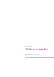 Virallisten ystävien kirja - Pilvin Kirjoittajaklubin antologia
