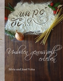 un pó di ... - Umbrien genussvoll erleben