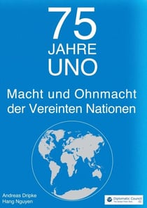 75 Jahre UNO - Macht und Ohnmacht der Vereinten Nationen