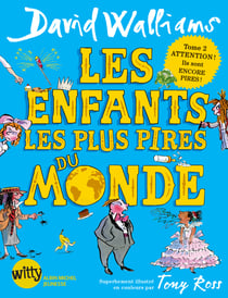 Les Enfants les plus pires du monde - tome 2