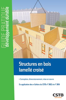 Structures en bois lamellé croisé - Conception, dimensionnement, mise en oeuvre