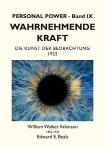 Wahrnehmende Kraft - Die Kunst der Beobachtung