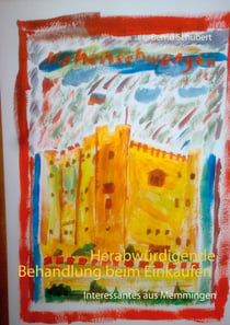 Herabwürdigende Behandlung beim Einkaufen - Interessantes aus Memmingen