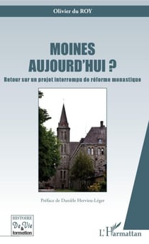 Moines aujourd'hui ? - Retour sur un projet interrompu de réforme monastique