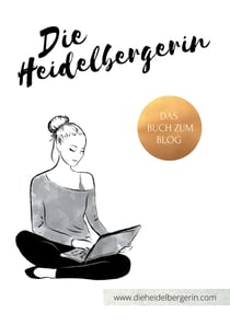 Die Heidelbergerin - Wie sie lebt, liebt und lacht