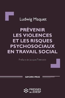Prévenir les violences et les risques psychosociaux en travail social