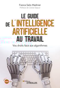 Le guide de l'intelligence artificielle au travail - Vos droits face aux algorithmes