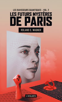 Les Ravisseurs quantiques - Les Futurs mystères de Paris, T2