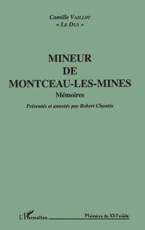 Mineur de Montceau - Les mines - Mémoires