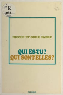 Qui es-tu ? qui sont-elles ?